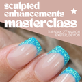 Sculpted Enhancements Masterclass - Exeter, Devon
