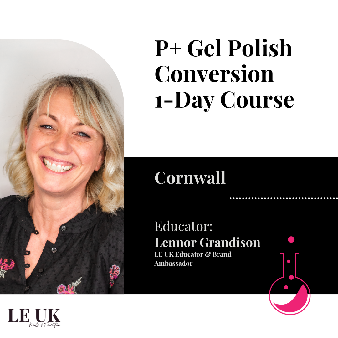 Light Elegance P+ Gel Polish Conversion Skill Builder 1-Day Course - Cornwall