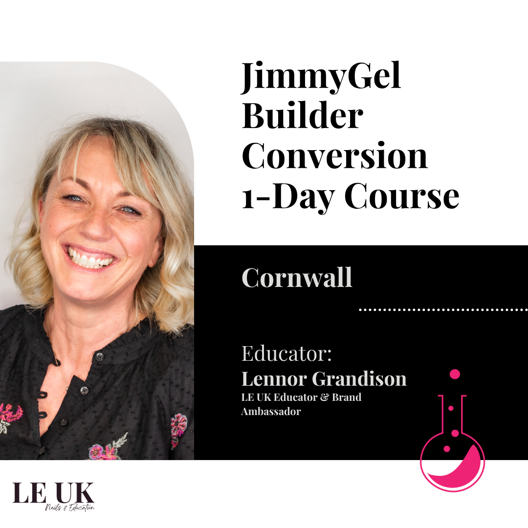 Light Elegance JimmyGel Building Base Gel Conversion Skill Builder 1-Day Course - Cornwall